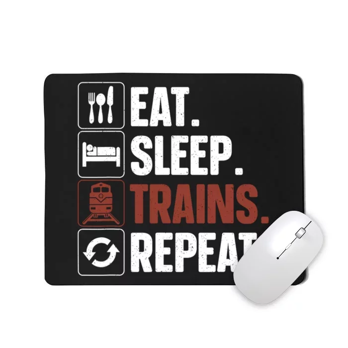 Eat Sleep Trains Repeat Funny Train Locomotive Driver Mousepad