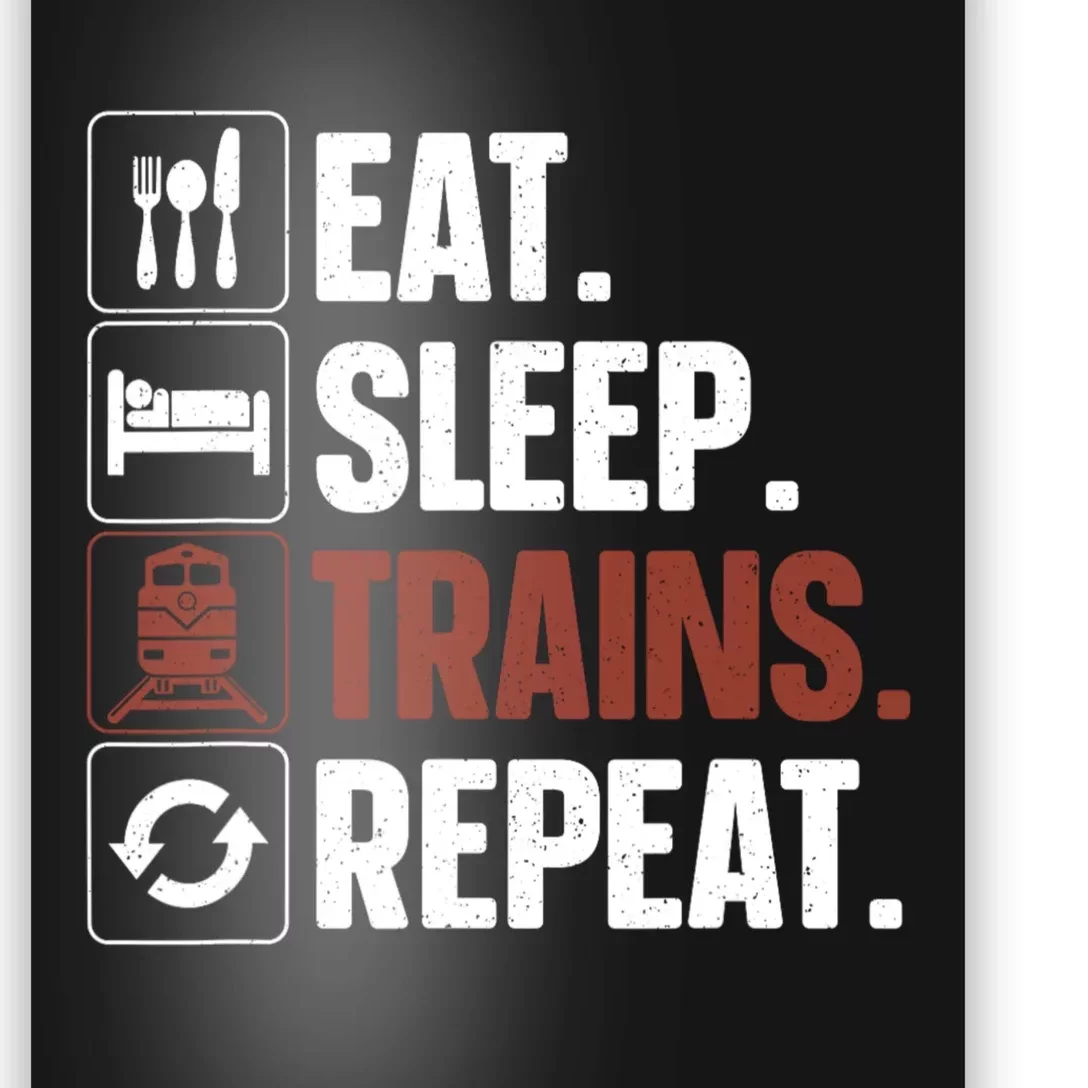 Eat Sleep Trains Repeat Funny Train Locomotive Driver Poster