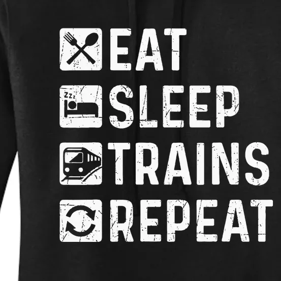 Eat Sleep Trains Repeat Railroad Railway Locomotive Driver Women's Pullover Hoodie