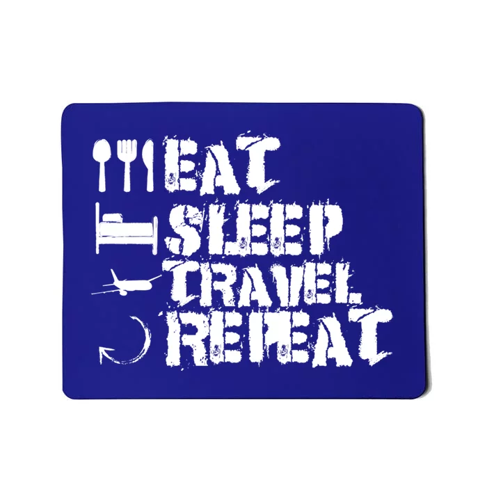 Eat Sleep Travel Repeat Travel Lover Humor Quote Design Gift Mousepad