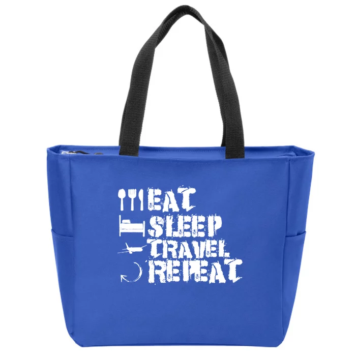 Eat Sleep Travel Repeat Travel Lover Humor Quote Design Gift Zip Tote Bag