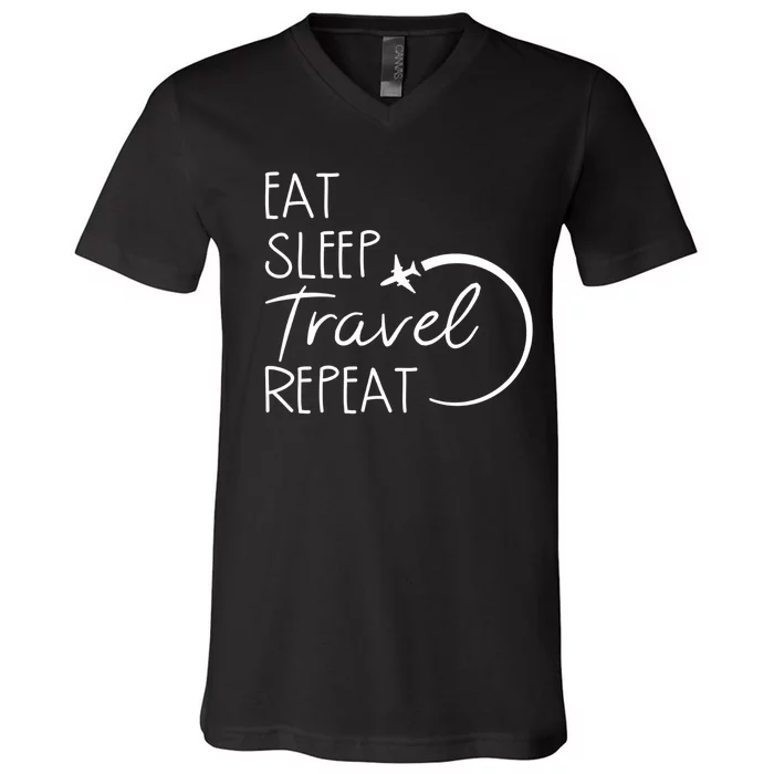 Eat Sleep Travel Repeat Vacation V-Neck T-Shirt