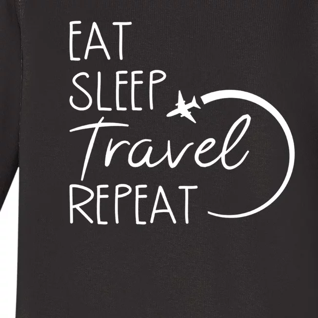 Eat Sleep Travel Repeat Vacation Baby Long Sleeve Bodysuit