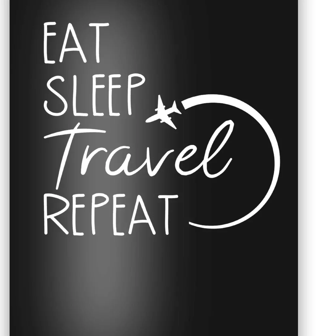 Eat Sleep Travel Repeat Vacation Poster