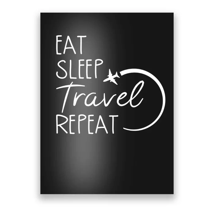 Eat Sleep Travel Repeat Vacation Poster