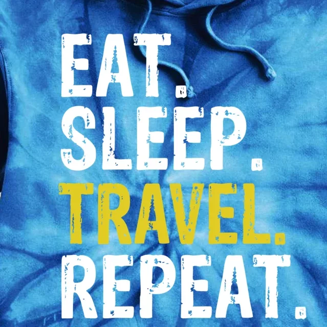 Eat Sleep Travel Repeat Traveler Gift Tie Dye Hoodie