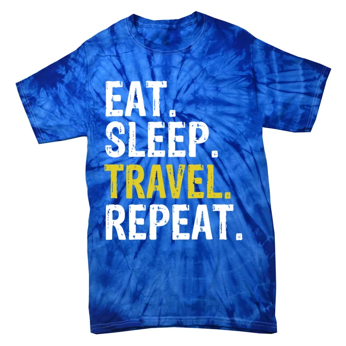 Eat Sleep Travel Repeat Traveler Gift Tie-Dye T-Shirt