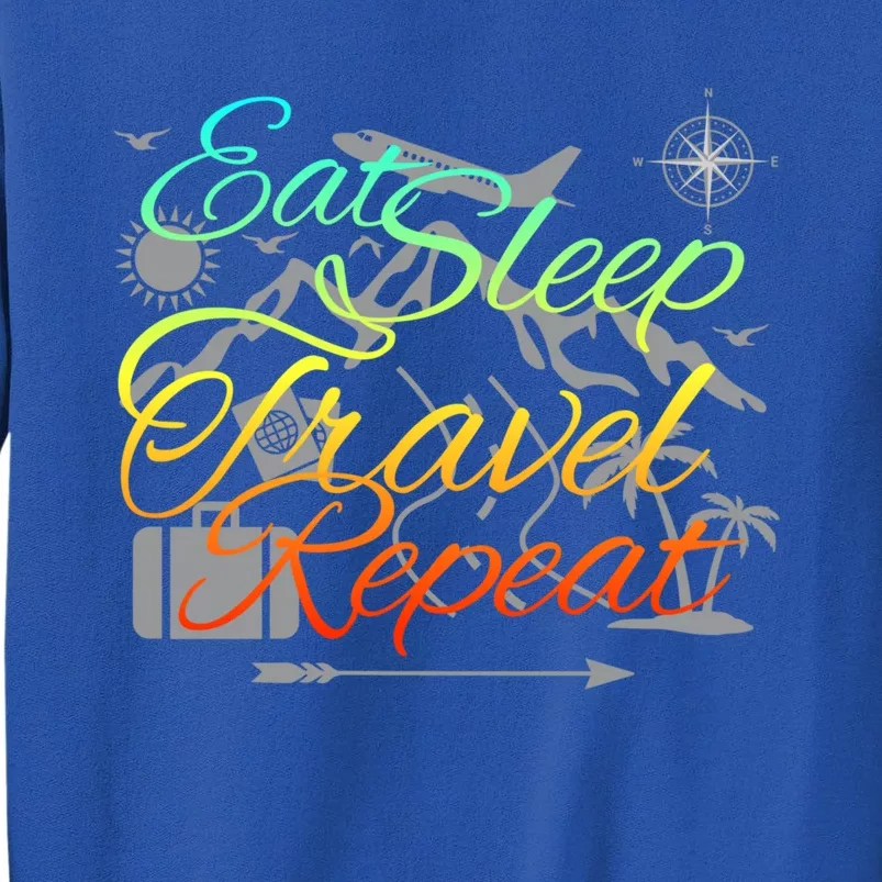 Eat Sleep Travel Repeat Traveler World Backpacker Adventure Gift Tall Sweatshirt