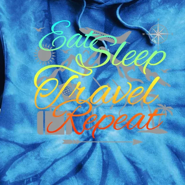 Eat Sleep Travel Repeat Traveler World Backpacker Adventure Gift Tie Dye Hoodie