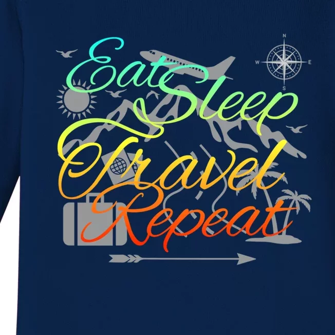 Eat Sleep Travel Repeat Traveler World Backpacker Adventure Gift Baby Long Sleeve Bodysuit