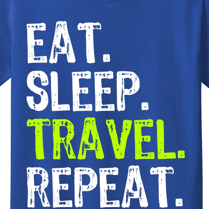 Eat Sleep Travel Repeat Travellng Traveler Funny Gift Kids T-Shirt