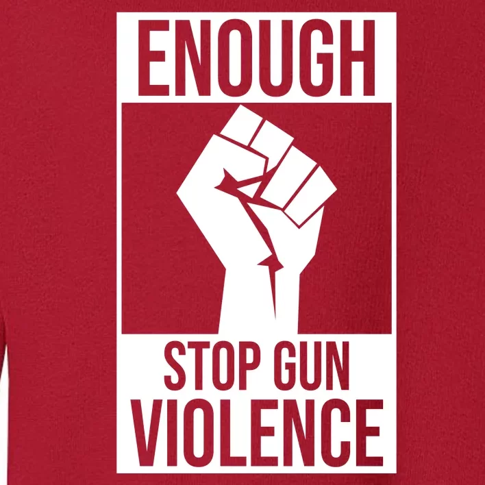 Enough Stop The Violence Fist Toddler Sweatshirt