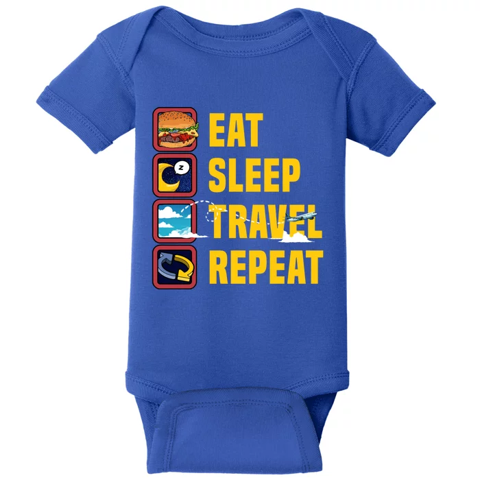 Eat Sleep Travel Repeat World Travel Lover Buddies Traveller Gift Baby Bodysuit