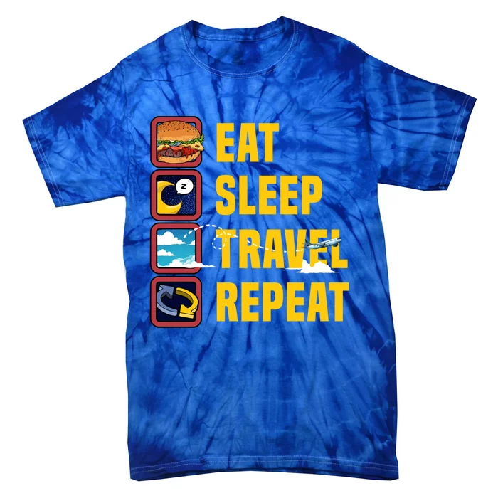 Eat Sleep Travel Repeat World Travel Lover Buddies Traveller Gift Tie-Dye T-Shirt