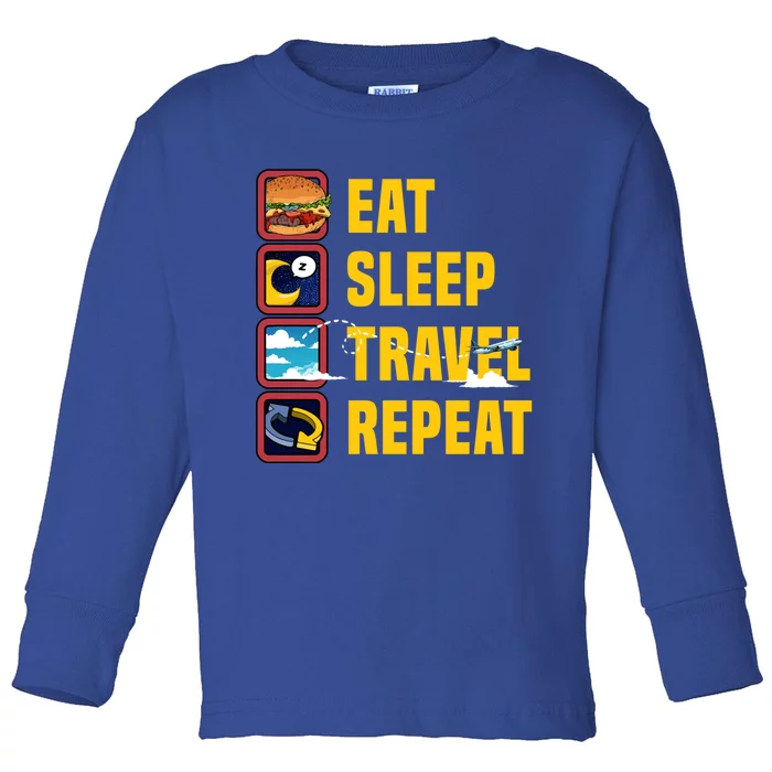 Eat Sleep Travel Repeat World Travel Lover Buddies Traveller Gift Toddler Long Sleeve Shirt