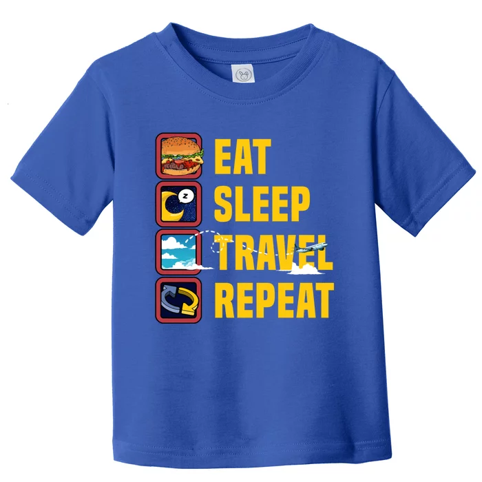 Eat Sleep Travel Repeat World Travel Lover Buddies Traveller Gift Toddler T-Shirt