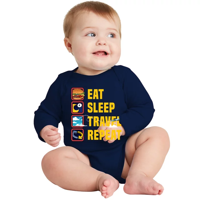 Eat Sleep Travel Repeat World Travel Lover Buddies Traveller Gift Baby Long Sleeve Bodysuit