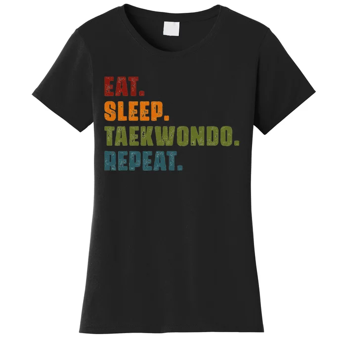 Eat Sleep Taekwondo Repeat Taekwondo Funny Retro Vintage Women's T-Shirt