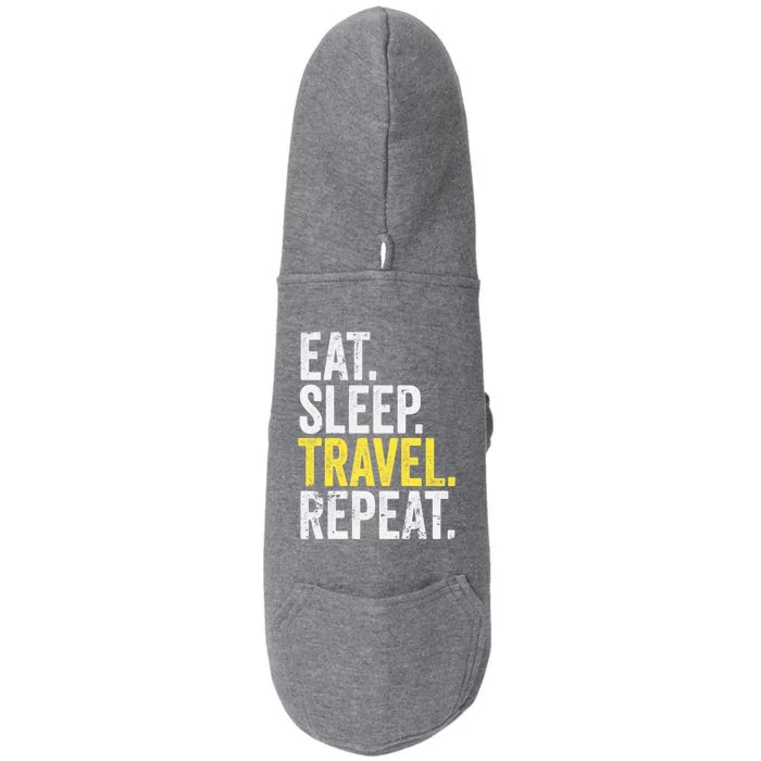 Eat Sleep Travel Repeat World Traveler Gift Doggie 3-End Fleece Hoodie