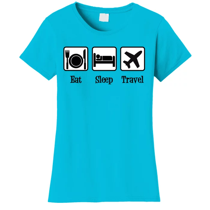 Eat Sleep Travel Gift Women's T-Shirt