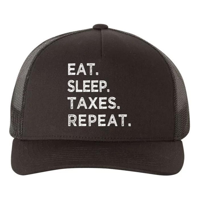 Eat Sleep Taxes Repeat Funny Tax Season Accountant T Yupoong Adult 5-Panel Trucker Hat