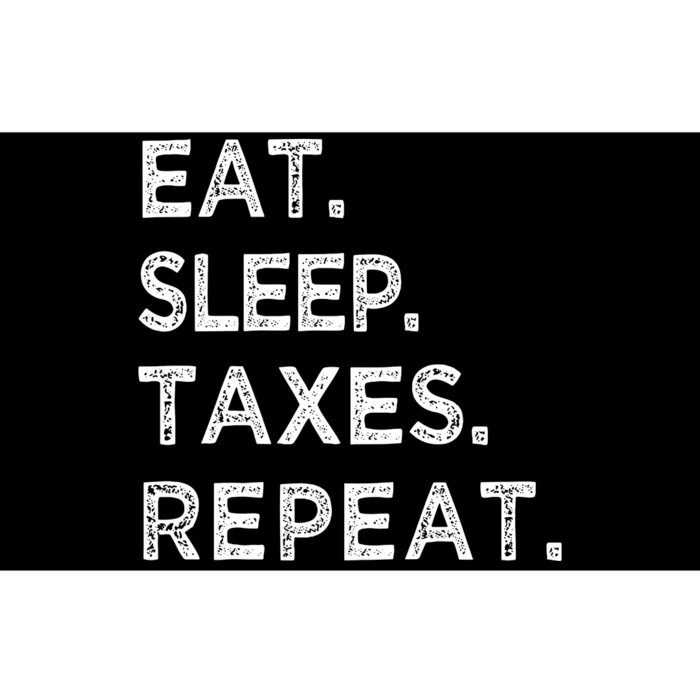 Eat Sleep Taxes Repeat Funny Tax Season Accountant T Bumper Sticker