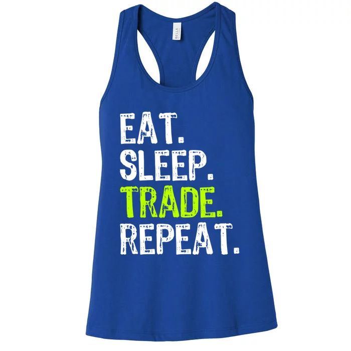 Eat Sleep Trade Repeat Day Stock Trading Trader Funny Gift Women's Racerback Tank