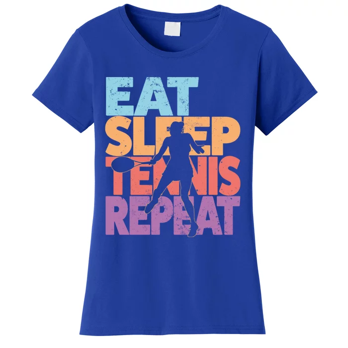 Eat Sleep Tennis Repeat Great Gift Tennis Gift Women's T-Shirt