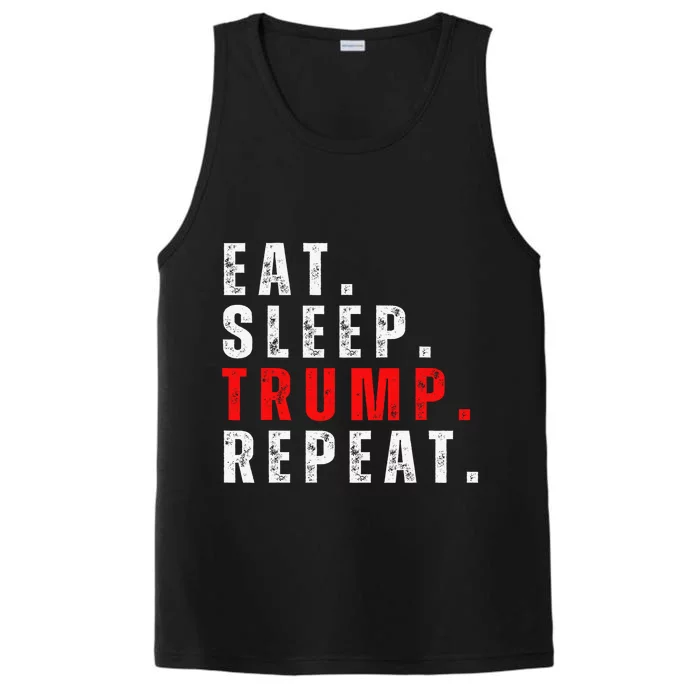 Eat Sleep Trump Repeat For President Trump 2024 Reelection Performance Tank