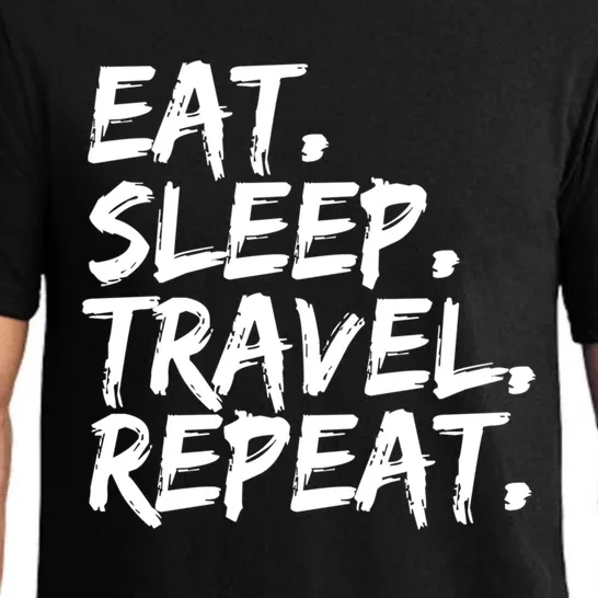 Eat Sleep Travel Repeat Vacation Travel Vacation Trip Gift Pajama Set