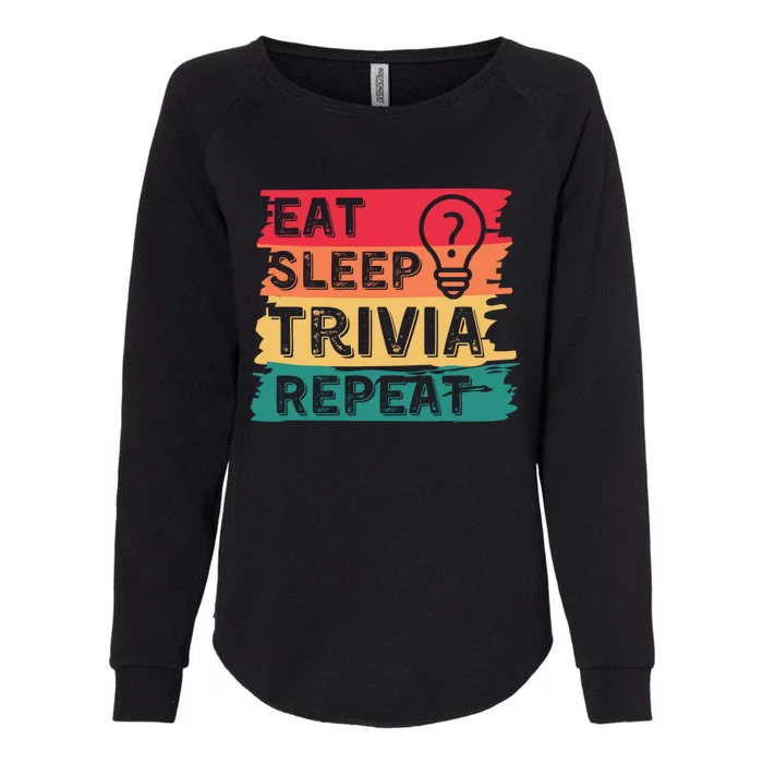 Eat Sleep Trivia Repeat Funny Trivia Day Game Retro Gift Womens California Wash Sweatshirt