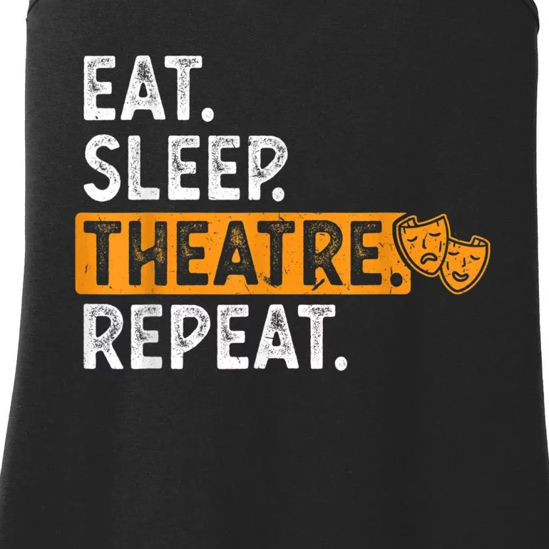 Eat Sleep Theatre Repeat Theater Ladies Essential Tank