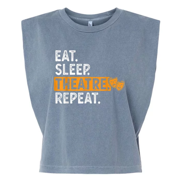 Eat Sleep Theatre Repeat Theater Garment-Dyed Women's Muscle Tee