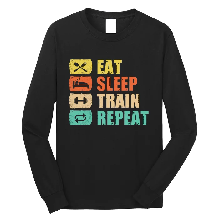 Eat Sleep Train Repeat Long Sleeve Shirt