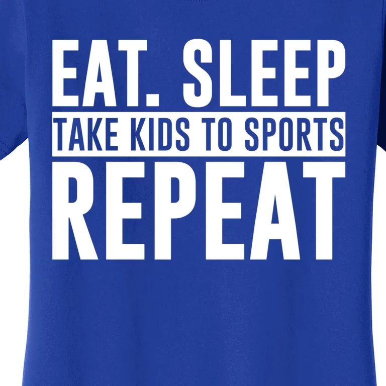 Eat Sleep Take To Sports Repeat Gift Funny Gift Women's T-Shirt