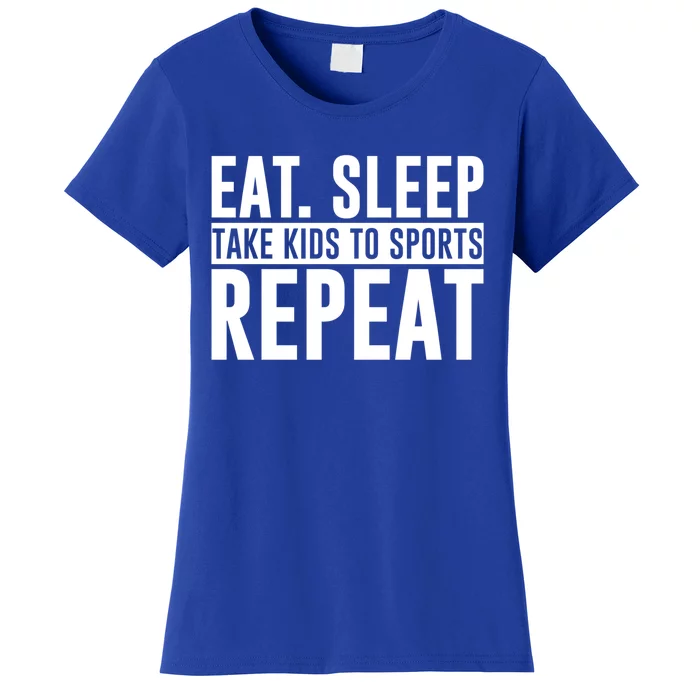 Eat Sleep Take To Sports Repeat Gift Funny Gift Women's T-Shirt