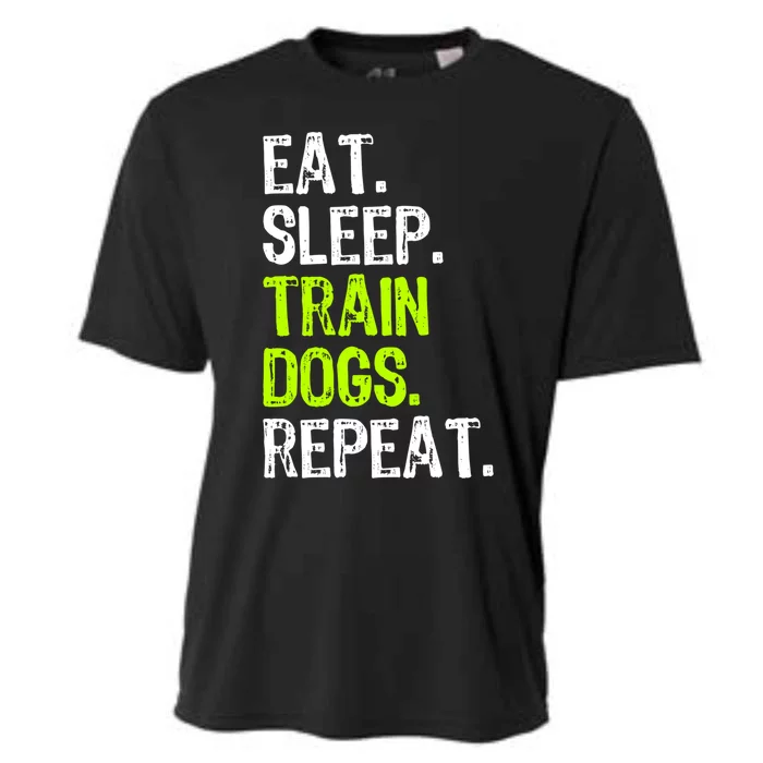 Eat Sleep Train Dogs Trainer Training Funny Meaningful Gift Cooling Performance Crew T-Shirt