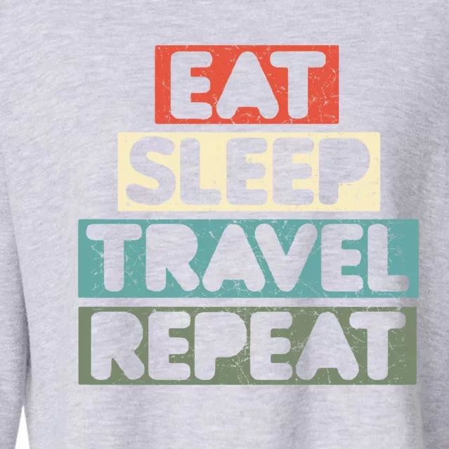 Eat Sleep Travel Beach Vacation Family Weekend Getaway Cool Gift Cropped Pullover Crew