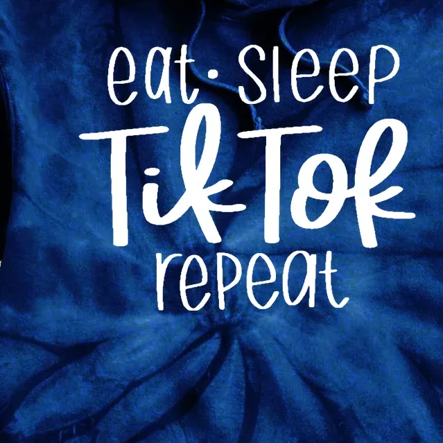 Eat Sleep Tiktok Repeat Tie Dye Hoodie