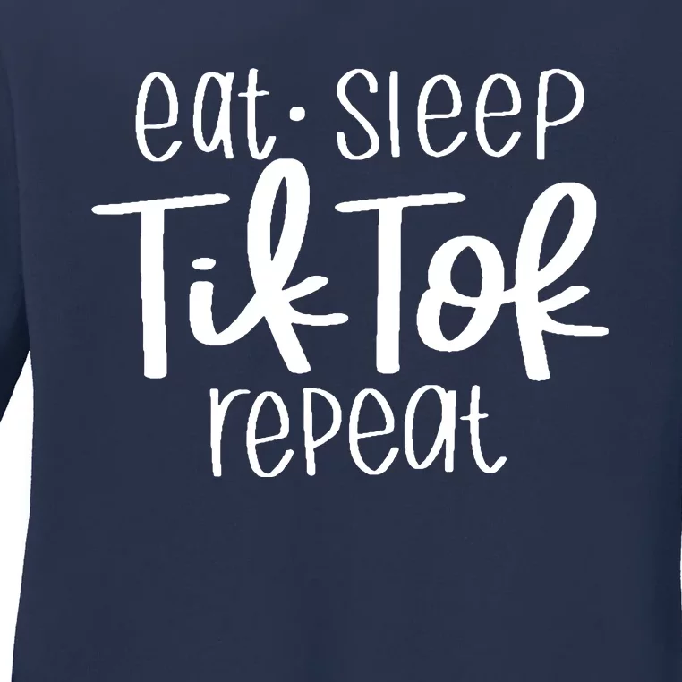 Eat Sleep Tiktok Repeat Ladies Long Sleeve Shirt