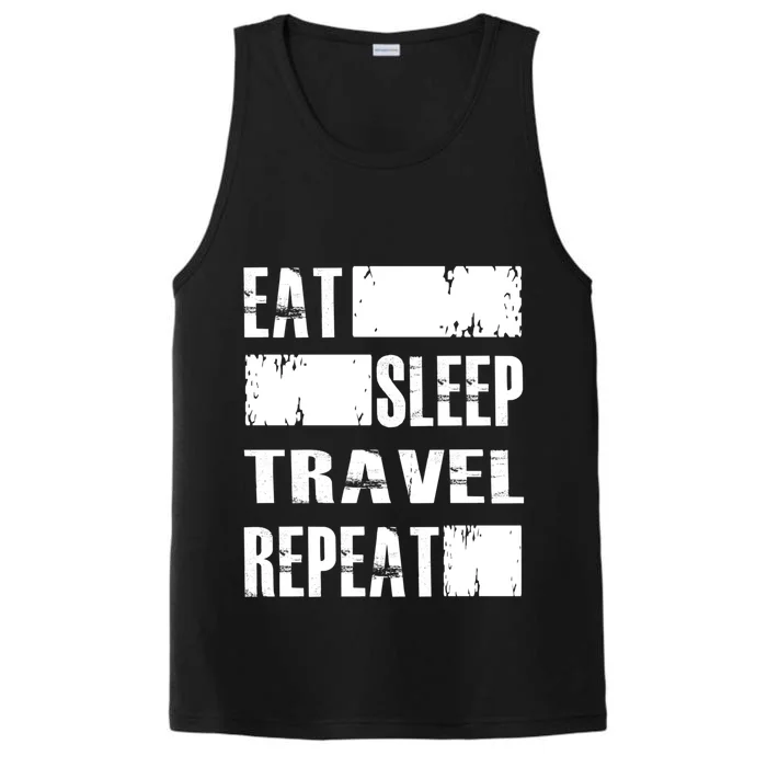 Eat Sleep Travel Repeat Funny Gift Funny Traveler Gift Performance Tank