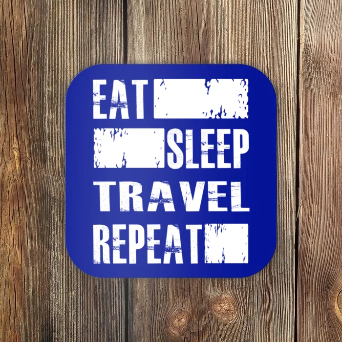 Eat Sleep Travel Repeat Funny Gift Funny Traveler Gift Coaster