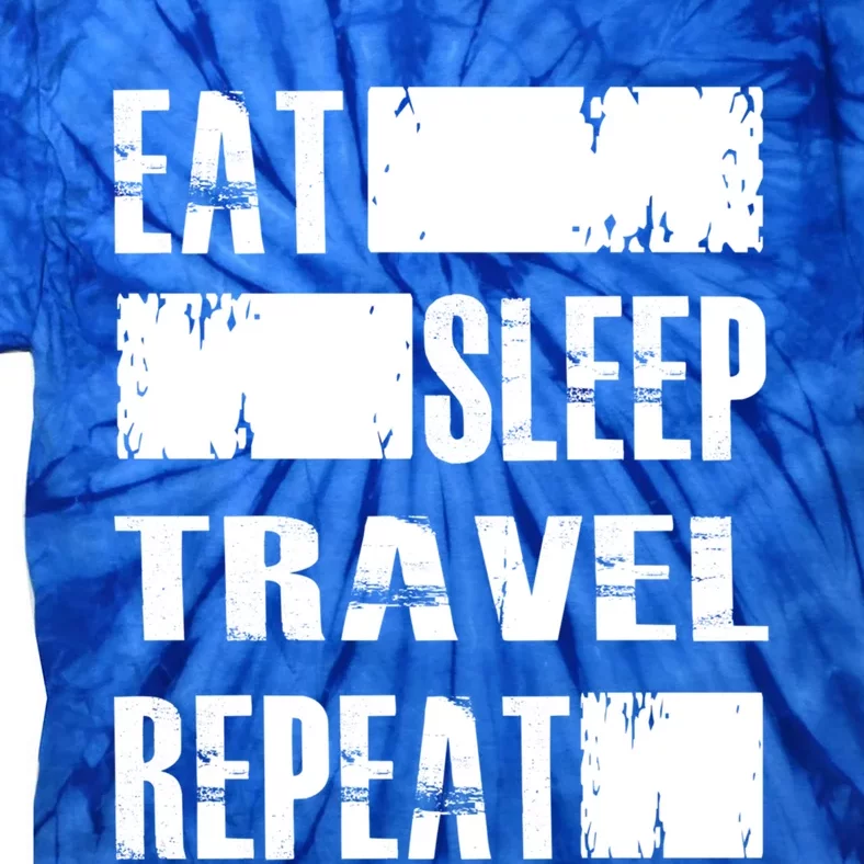 Eat Sleep Travel Repeat Funny Gift Funny Traveler Gift Tie-Dye T-Shirt