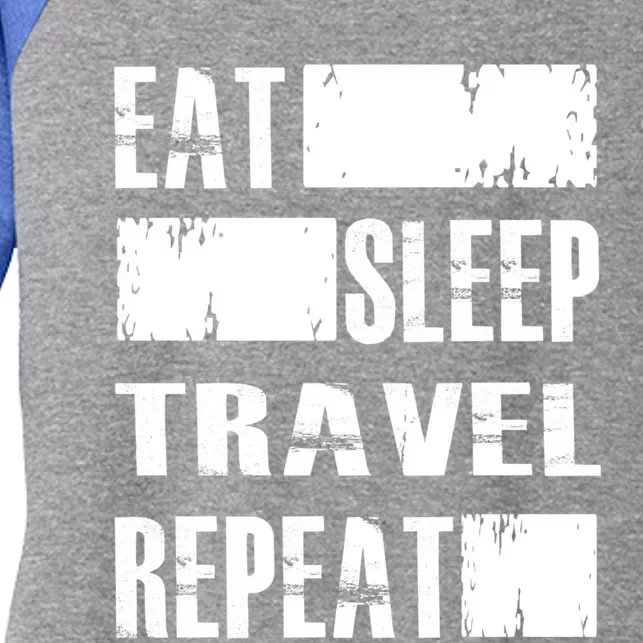 Eat Sleep Travel Repeat Funny Gift Funny Traveler Gift Women's Tri-Blend 3/4-Sleeve Raglan Shirt