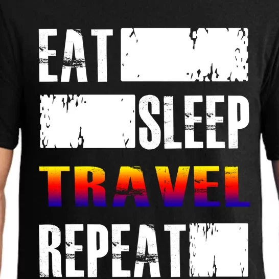 Eat Sleep Travel Repeat Gift Funny Traveler Funny Gift Pajama Set