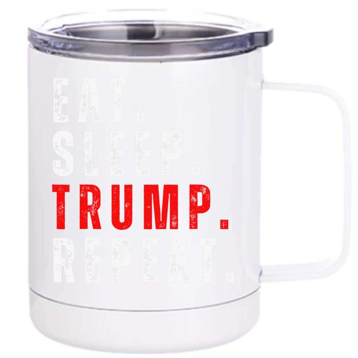 Eat Sleep Trump Repeat For President Trump 2024 Reelection Front & Back 12oz Stainless Steel Tumbler Cup