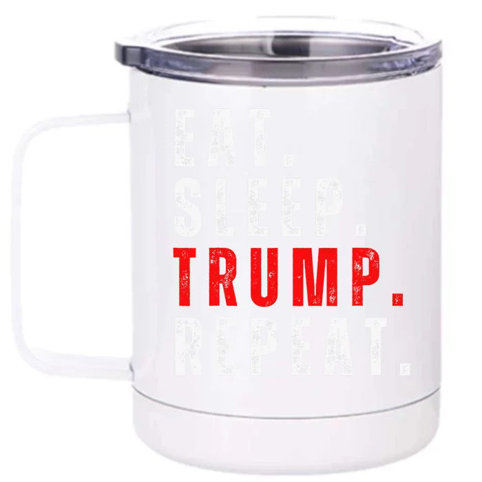 Eat Sleep Trump Repeat For President Trump 2024 Reelection Front & Back 12oz Stainless Steel Tumbler Cup