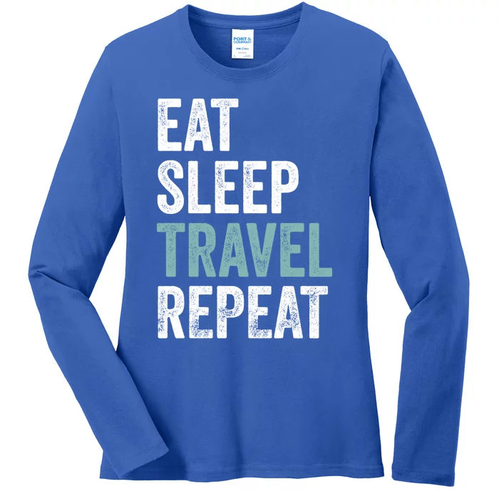 Eat Sleep Travel Repeat Funny Traveling Funny Gift Ladies Long Sleeve Shirt