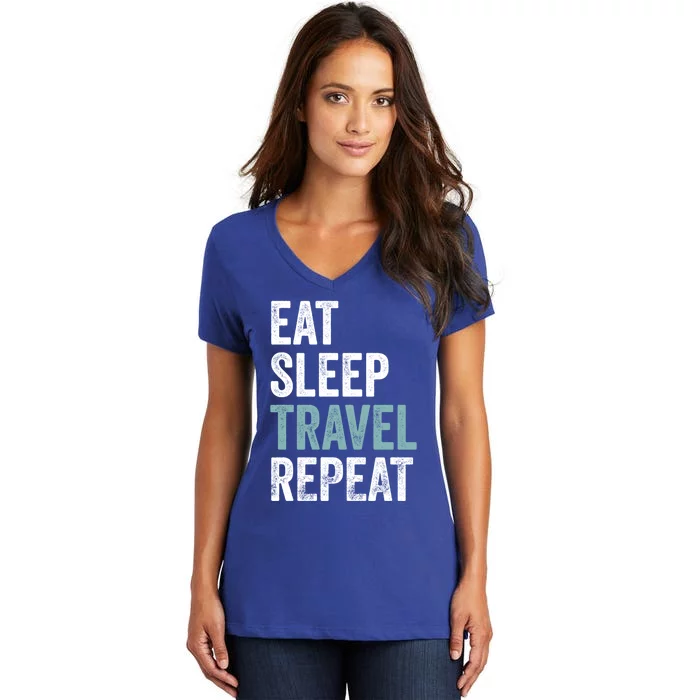 Eat Sleep Travel Repeat Funny Traveling Funny Gift Women's V-Neck T-Shirt