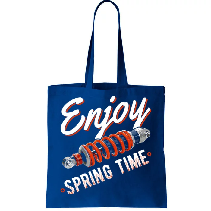 Enjoy Spring Time Funny Car Tuning Lowering Springs Quote Gift Tote Bag